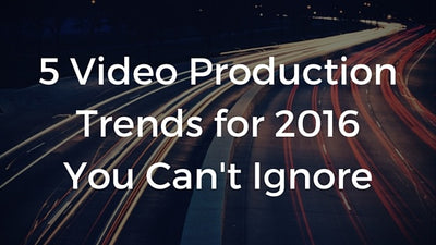 2016 Trend Predictions for Video Production from MediaBoss