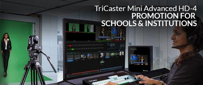 TriCaster Mini Advanced HD-4 Promotion for Schools & Institutions