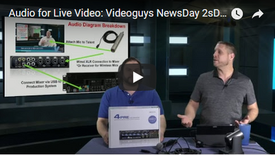 Audio for Live Video: Videoguys NewsDay 2sDay Live Webinar