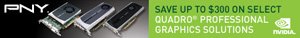 Mail-In Rebates on Quadro cards - $100 on Quadro 4000, $300 on Quadro 5000