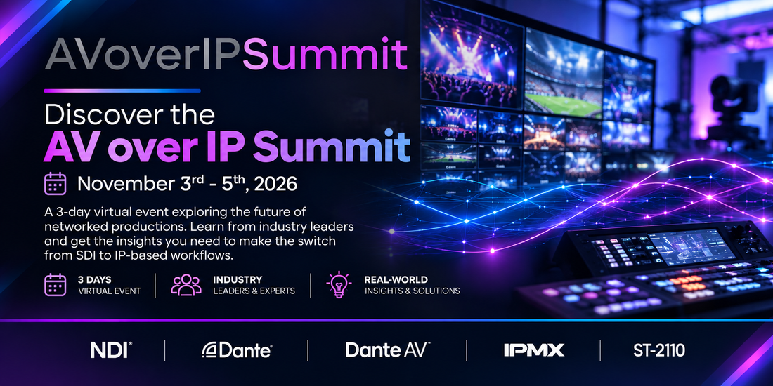 AV over IP Summit 2026: Explore NDI, Dante, IPMX & SMPTE ST 2110