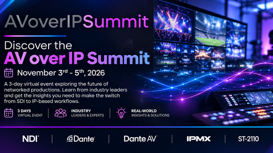 AV over IP Summit 2026: NDI, Dante, IPMX & SMPTE ST 2110