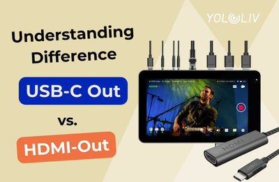 YoloBox: Understanding USB-C Out vs. HDMI-Out