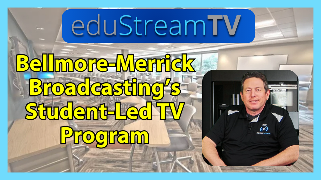 Inside Bellmore-Merrick Broadcasting’s Student-Led TV Program | eduStreamTV 2026