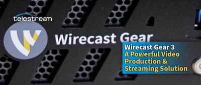 Wirecast Gear 3: Top Rated Video Production & Streaming Solution