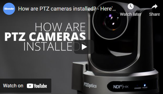 Tips for Installing & Mounting Your PTZ Camera