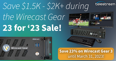 Save Now on Wirecast Gear 3 The Most Powerful Fully Integrated 4K Streaming System