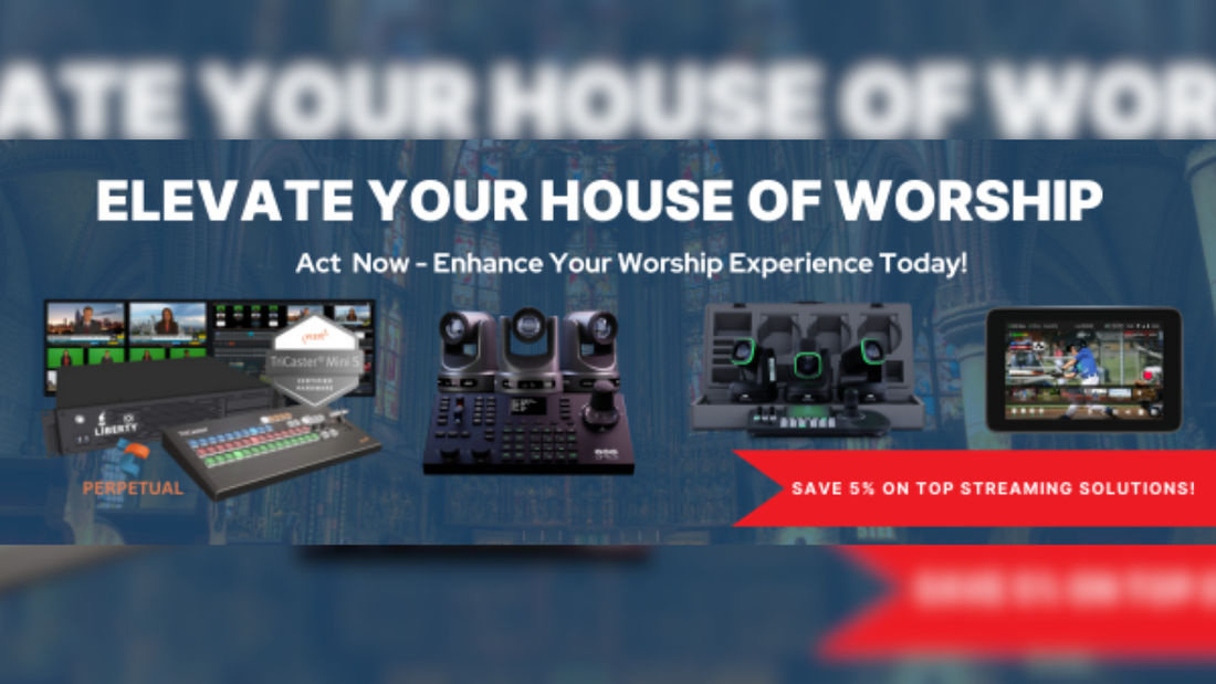 Upgrade Your House of Worship Live Production Today