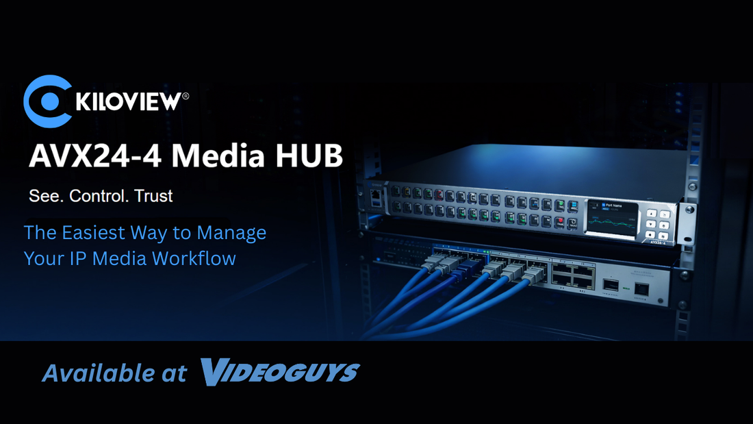 Kiloview AVX24-4 Media Hub to Manage your IP Workflow