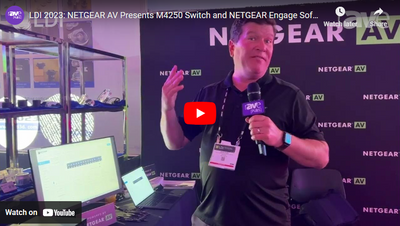 NETGEAR AV M4250 Switch and NETGEAR Engage Software