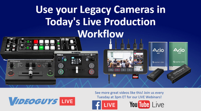 Use your Legacy Cameras in Today's Live Production Workflow