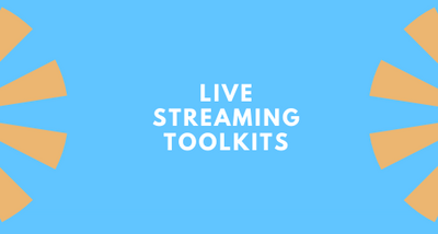 Beginner, Intermediate, and Advanced Live Streaming Toolkits