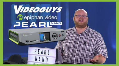 Fine Tuning the Epiphan Pearl Nano Live Streaming Encoder