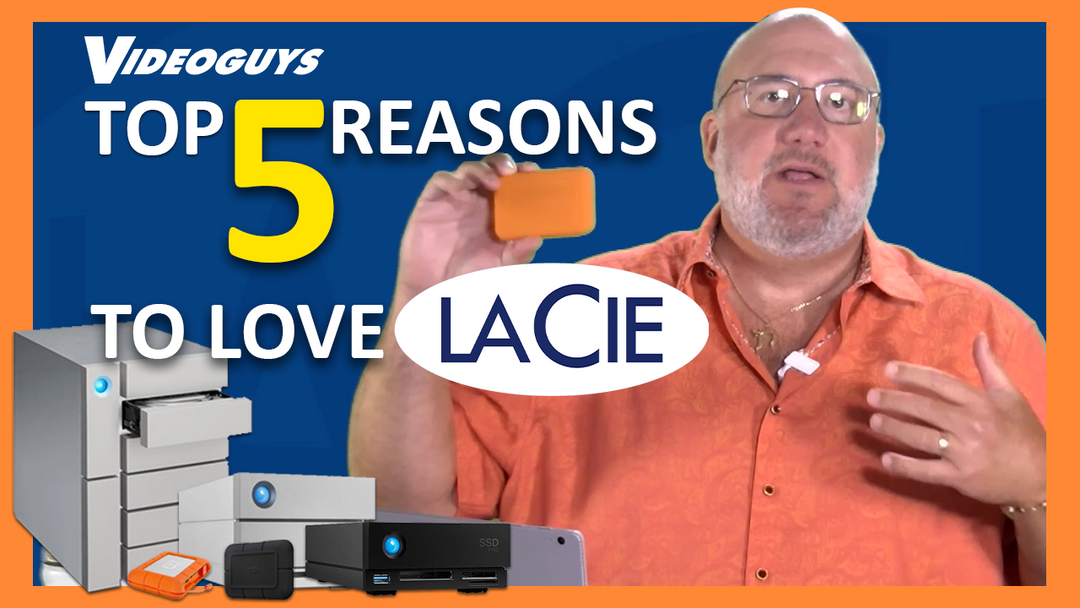 Top 5 Reasons Pro Content Creators Trust LaCie Storage