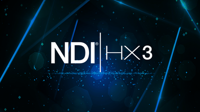 NDI®|HX 3 is here! Takes NDI|HX to the next level