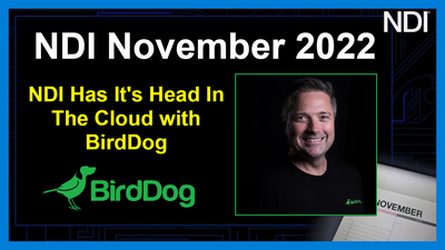 NDI Has its Head in the Cloud with BirdDog