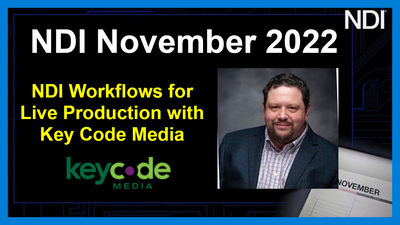 NDI Workflows for Live Production with Key Code Media