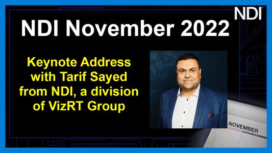 NDI November Keynote Address with Tarif Sayed from NDI, a division of VizRT Group