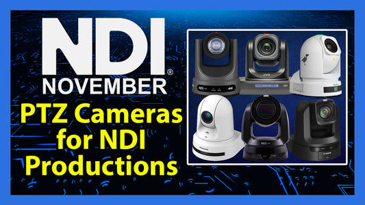 Which PTZ Camera is Best for Your NDI Production? - NDI November 2023