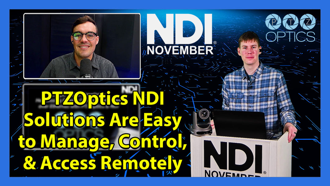 PTZOptics NDI Solutions Are Easier to Manage, Control and Access Remotely with Hive