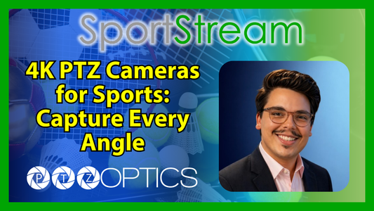 4K PTZ Cameras for Sports: Capture Every Angle with PTZOptics