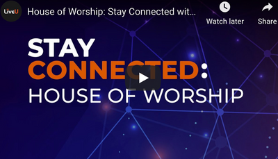 LiveU Helps Houses of Worship Connect with Live Streaming