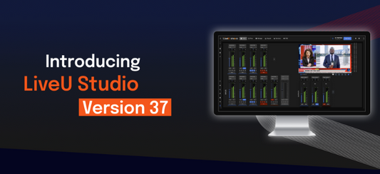 LiveU Studio V37 Delivers Enhanced Audio Mixing and Hardware Control