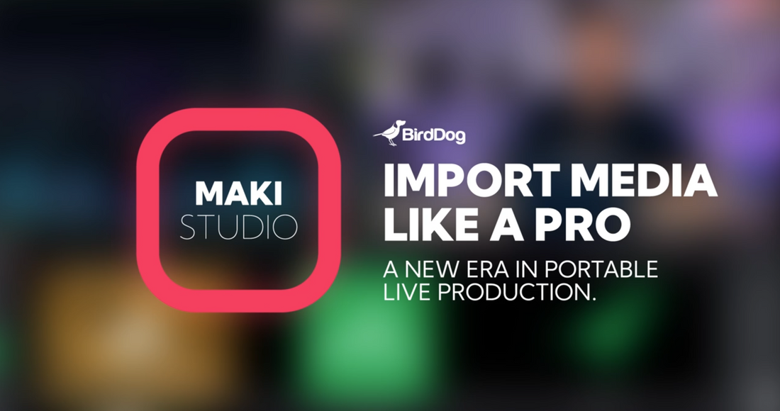 How to Import External Media into BirdDog MAKI Studio Using Just a USB Drive