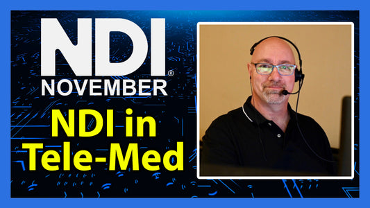 Revolutionizing Remote Production: NDI's Evolution in Tele-Med with Tony Liuzzi - NDI November 2023