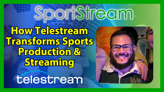 How Telestream Transforms Sports Production & Streaming with Wirecast