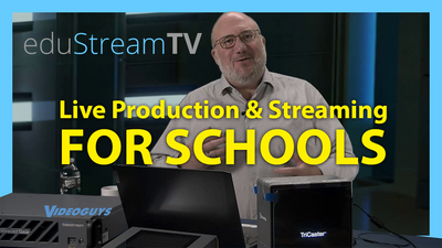 Live Production & Streaming for Schools