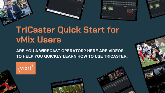TriCaster Quick Start for vMix Users