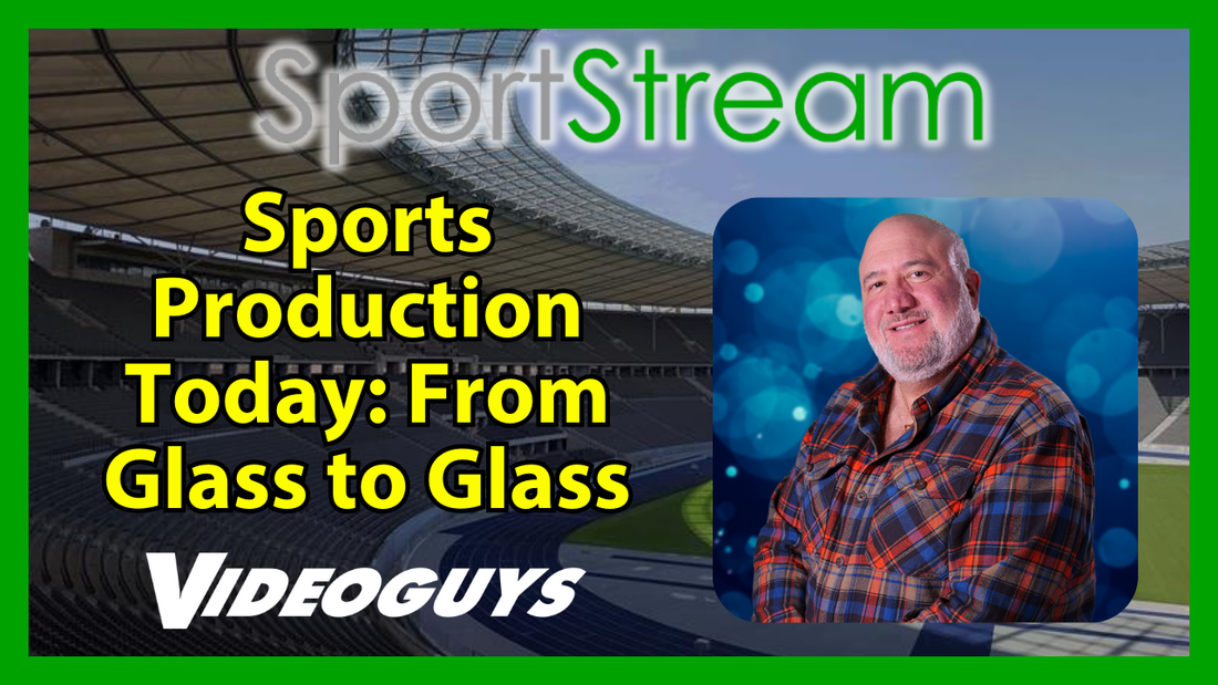 Sports Production Workflow: Glass to Glass Streaming with PTZ Cameras & Encoders