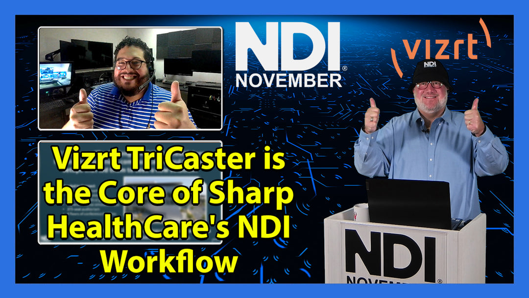 Vizrt TriCaster is the Core of Sharp HealthCare's NDI Workflow