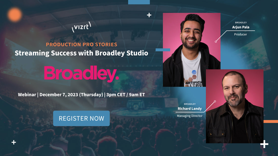 Vizrt Webinar: Streaming Success with Broadley Studio