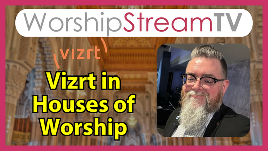 Vizrt Spotlight of Production Audio Tools in Houses of Worship