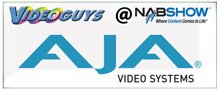 Videoguys NAB Report - AJA Video Systems