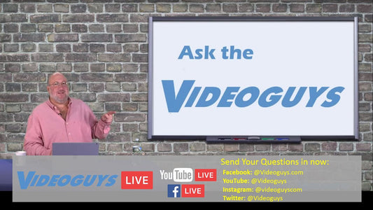 Ask the Videoguys Ep. 4