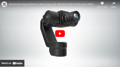 Advanced Image Robotics Showcases the AIR One Remote Video Production Platform