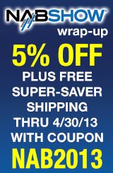 Videoguys' NAB 2013 Wrap-Up: An Industry In Transition &amp; Top Products of NAB 2013