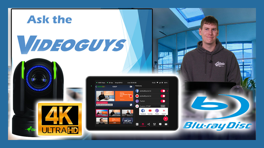 How to Burn Blu-Rays, Replacement for SlingStudio, and Is it Time for 4K