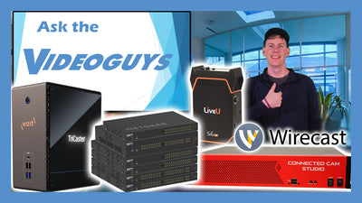 Ask the Videoguys - NETGEAR AV Switches, LiveU 4 Modem Kit, Software vs. Turnkey, and NAB News