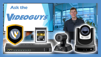Ask The Videoguys - NETGEAR AV Switches, CFexpress Storage, PTZOptics PTZ Cameras, ePTZ, & Premium Support Plans