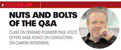Nuts &amp; Bolts of teh Q&amp;A Interview