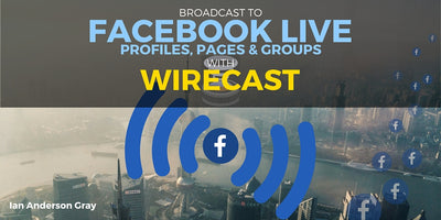 Broadcasting to Facebook Live with Telestream Wirecast