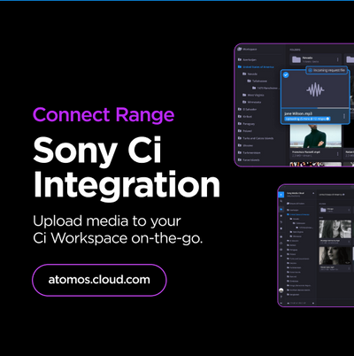 Sony's Ci Media Cloud and Atomos Cloud Studio Integration