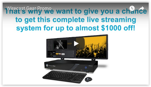 Watch now: Learn about our Wirecast Gear Up promotion and save up to $995!