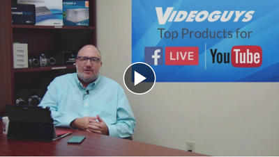 Videoguys News Day 2sday Ep 2: Top Products Facebook & YouTube Live Fall 2017