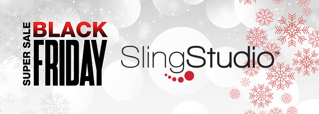 Black Friday 2019 SlingStudio Specials!