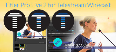 Introducing NewBlueFX Titler Pro Live 2 for Telestream Wirecast
